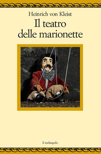 Il teatro delle marionette - Heinrich von Kleist - Libro Il Nuovo Melangolo 2022, Nugae | Libraccio.it