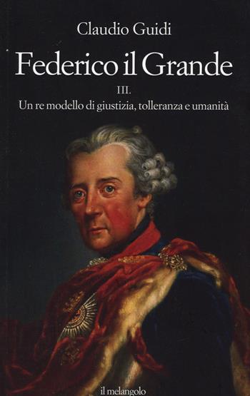 Federico il grande. Vol. 3 - Claudio Guidi - Libro Il Nuovo Melangolo 2025 | Libraccio.it