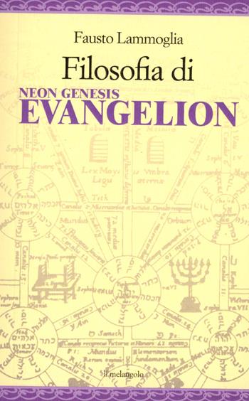Filosofia di neon genesis evangelion - Fausto Lammoglia - Libro Il Nuovo Melangolo 2025 | Libraccio.it