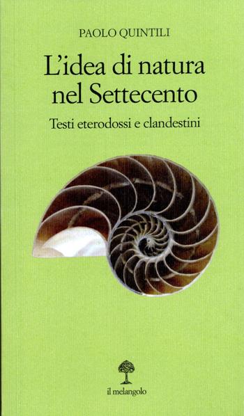 L'idea di natura nel Settecento - Paolo Quintili - Libro Il Nuovo Melangolo 2025 | Libraccio.it