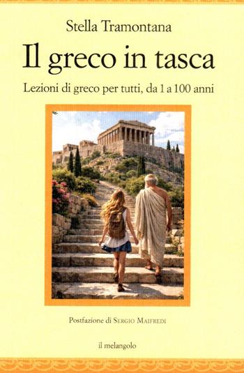Il greco in tasca. Lezioni di greco antico per tutti - Stella Tramontana - Libro Il Nuovo Melangolo 2026 | Libraccio.it