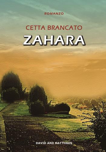 Zahara - Cetta Brancato - Libro David and Matthaus 2016 | Libraccio.it