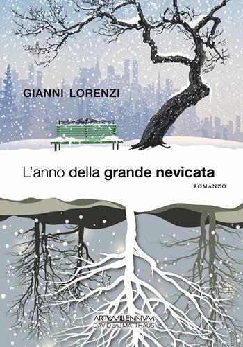 L'anno della grande nevicata - Gianni Lorenzi - Libro David and Matthaus 2015 | Libraccio.it