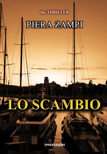Lo scambio - Piera Zampi - Libro David and Matthaus 2017 | Libraccio.it