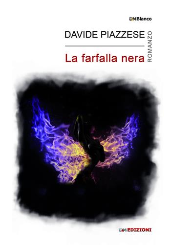 La Farfalla Nera - Davide Piazzese - Libro David and Matthaus 2017, DMBlanco | Libraccio.it