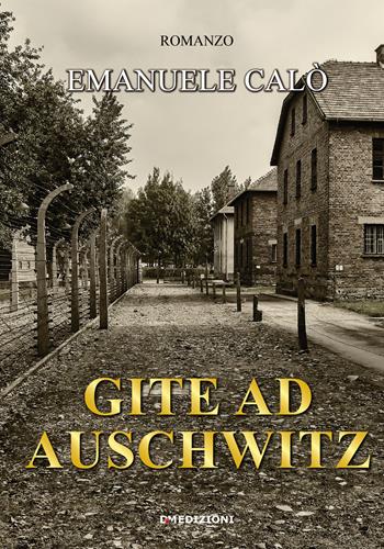 Gite ad Auschwitz - Emanuele Calò - Libro David and Matthaus 2019 | Libraccio.it