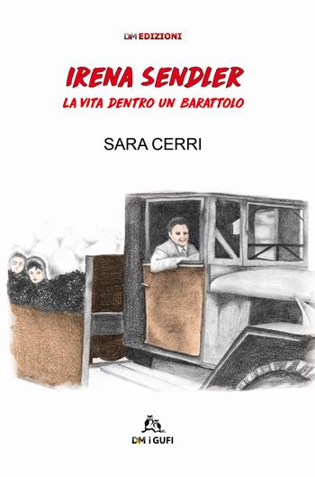 Irena Sendler, la vita dentro un barattolo - Sara Cerri - Libro David and Matthaus 2018, I gufi | Libraccio.it
