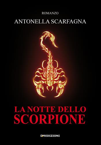 La notte delle scorpione - Antonella Scarfagna - Libro David and Matthaus 2020 | Libraccio.it