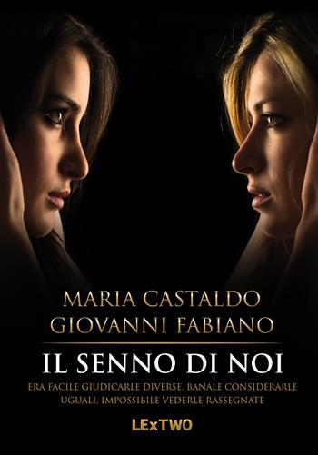 Il senno di noi - Giovanni Fabiano, Maria Castaldo - Libro Fabiano&Castaldo Editore 2020 | Libraccio.it