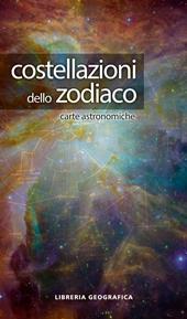 Costellazioni dello zodiaco. Carta astronomica. Ediz. a colori