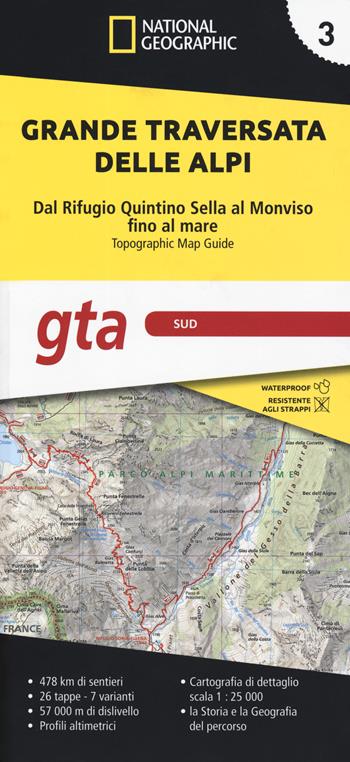 Grande traversata delle Alpi 1:25.000. Vol. 3: GTA Sud. Dal rifugio Quintino Sella al Monviso fino al mare  - Libro Libreria Geografica 2019 | Libraccio.it