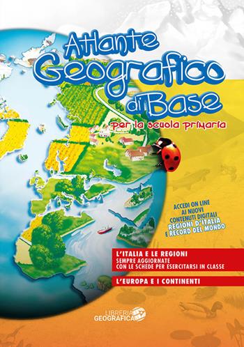 Atlante geografico di base. Per la scuola primaria. Con schede  - Libro Libreria Geografica 2019 | Libraccio.it