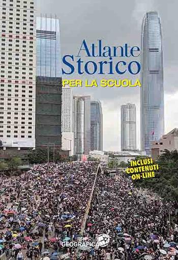 Atlante storico per la scuola. per accesso online  - Libro Libreria Geografica 2020, Atlanti storici | Libraccio.it
