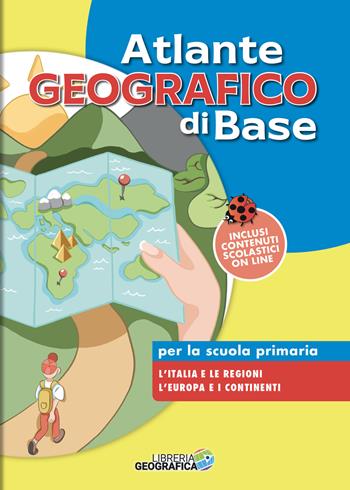 Atlante geografico di base. Per la scuola primaria. Con espansione online  - Libro Libreria Geografica 2024 | Libraccio.it