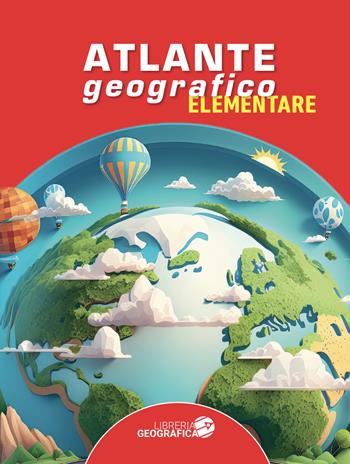 Atlante geografico elementare  - Libro Libreria Geografica 2024 | Libraccio.it