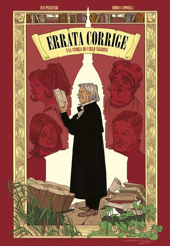 Errata corrige. Una storia di Carlo Negroni - Ivan Pelizzari, Simona Capovilla - Libro Libreria Geografica 2024 | Libraccio.it