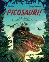 Picosauri! Tutti i dinosauri di Sam Colam e del professor Pico Pane