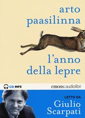 L' anno della lepre letto da Giulio Scarpati. Audiolibro. CD Audio formato MP3. Ediz. integrale