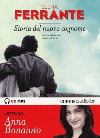 Storia del nuovo cognome. L'amica geniale letto da Anna Bonaiuto. Audiolibro. CD Audio formato MP3. Vol. 2 - Elena Ferrante - Libro Emons Edizioni 2015, Bestsellers | Libraccio.it