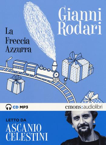 La freccia azzurra letto da Ascanio Celestini. Audiolibro. CD Audio formato MP3. Ediz. integrale - Gianni Rodari - Libro Emons Edizioni 2015, Ragazzi | Libraccio.it