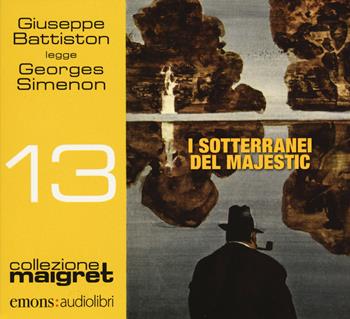 I sotteranei del Majestic letto da Giuseppe Battiston. Audiolibro. CD Audio formato MP3 - Georges Simenon - Libro Emons Edizioni 2017, Collezione Maigret | Libraccio.it