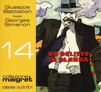 Un delitto in Olanda letto da Giuseppe Battiston. Audiolibro. CD Audio formato MP3 - Georges Simenon - Libro Emons Edizioni 2017, Collezione Maigret | Libraccio.it