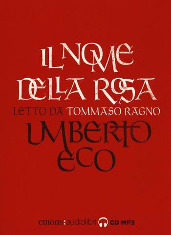 Il nome della rosa letto da Tommaso Ragno. Audiolibro - Umberto Eco - Libro Emons Edizioni 2016, Bestsellers | Libraccio.it