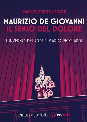 Il senso del dolore. L'inverno del commissario Ricciardi letto da Paolo Cresta. Audiolibro - Maurizio de Giovanni - Libro Emons Edizioni 2017, Noir | Libraccio.it