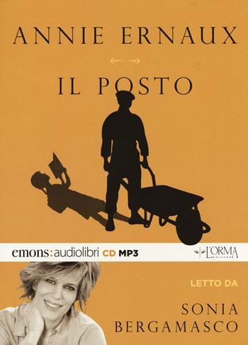 Il posto letto da Sonia Bergamasco. Audiolibro. CD Audio formato MP3 - Annie Ernaux - Libro Emons Edizioni 2017, Bestsellers | Libraccio.it