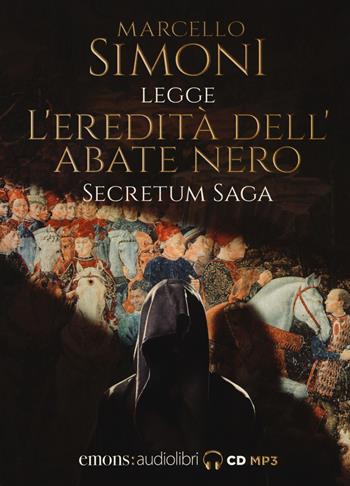 L' eredità dell'abate nero. Secretum saga. Letto da Simoni Marcello letto da Marcello Simoni. Audiolibro. CD Audio formato MP3 - Marcello Simoni - Libro Emons Edizioni 2017, Bestsellers | Libraccio.it