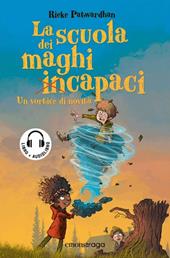 La scuola dei maghi incapaci. Un vortice di novità. Con audiolibro