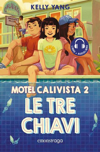 Le tre chiavi. Motel Calivista. Con audiolibro. Vol. 2 - Kelly Yang - Libro Emons Edizioni 2024, Emons raga | Libraccio.it