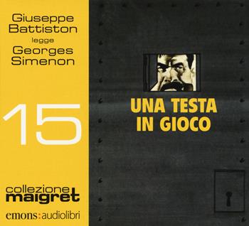 Una testa in gioco letto da Giuseppe Battiston. Audiolibro. CD Audio formato MP3 - Georges Simenon - Libro Emons Edizioni 2018, Collezione Maigret | Libraccio.it