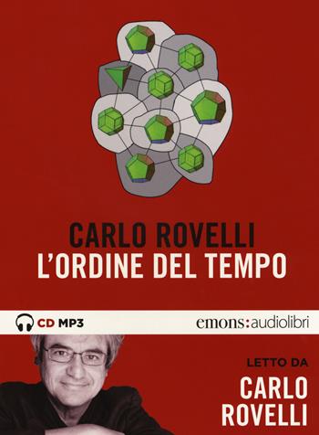 L' ordine del tempo letto da Carlo Rovelli. Audiolibro - Carlo Rovelli - Libro Emons Edizioni 2018, Saggi | Libraccio.it