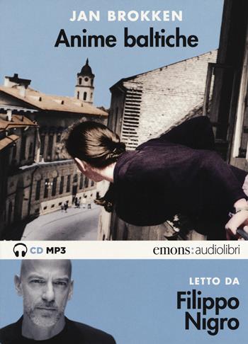 Anime baltiche letto da Filippo Nigro. Audiolibro. CD Audio formato MP3. Ediz. integrale - Jan Brokken - Libro Emons Edizioni 2019, Bestsellers | Libraccio.it