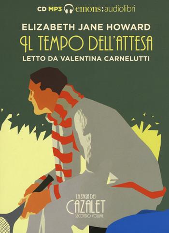 Il tempo dell'attesa. La saga dei Cazalet letto da Valentina Carnelutti. Audiolibro. 2 CD Audio formato MP3. Vol. 2 - Elizabeth Jane Howard - Libro Emons Edizioni 2018, Bestsellers | Libraccio.it