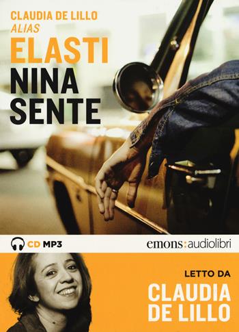 Nina sente letto da Elasti Claudia. Audiolibro. CD Audio formato MP3. Ediz. integrale - Claudia Elasti De Lillo - Libro Emons Edizioni 2018, Bestsellers | Libraccio.it