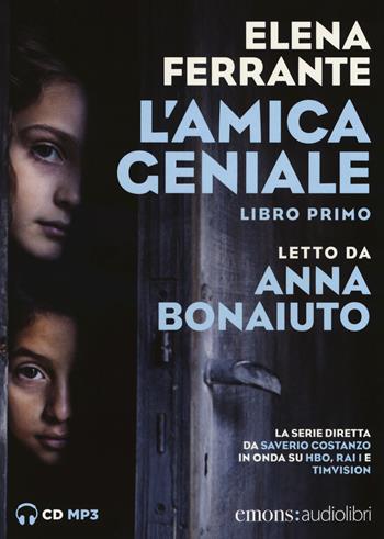 L' amica geniale letto da Anna Bonaiuto. Vol. 1. Audiolibro - Elena Ferrante - Libro Emons Edizioni 2018, Bestsellers | Libraccio.it
