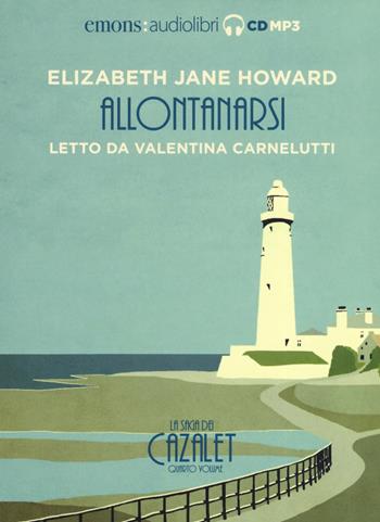 Allontanarsi. La saga dei Cazalet letto da Valentina Carnelutti. Vol. 4 - Elizabeth Jane Howard - Libro Emons Edizioni 2019, Bestsellers | Libraccio.it