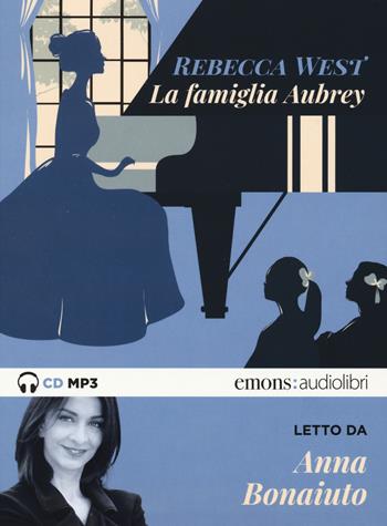 La famiglia Aubrey letto da Anna Bonaiuto. Audiolibro. 2 CD Audio formato MP3. Ediz. integrale - Rebecca West - Libro Emons Edizioni 2019, Bestsellers | Libraccio.it