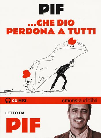 ... Che Dio perdona a tutti letto da Pif. Audiolibro. CD Audio formato MP3. Ediz. integrale - Pif - Libro Emons Edizioni 2019, Bestsellers | Libraccio.it