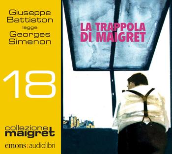 La trappola di Maigret letto da Giuseppe Battiston. Audiolibro. CD Audio formato MP3 - Georges Simenon - Libro Emons Edizioni 2019, Collezione Maigret | Libraccio.it