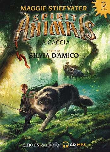 La caccia. Spirit animals letto da Silvia D'Amico. Audiolibro. CD Audio formato MP3. Vol. 2 - Maggie Stiefvater - Libro Emons Edizioni 2019, Ragazzi | Libraccio.it
