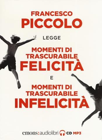Momenti di trascurabile felicità-Momenti di trascurabile infelicità letto da Francesco Piccolo. Audiolibro. 2 CD Audio formato MP3 - Francesco Piccolo - Libro Emons Edizioni 2019, Bestsellers | Libraccio.it