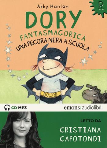 Una pecora nera a scuola. Dory fantasmagorica letto da Cristiana Capotondi. Audiolibro. CD Audio formato MP3. Ediz. integrale - Abby Hanlon - Libro Emons Edizioni 2019, Ragazzi | Libraccio.it