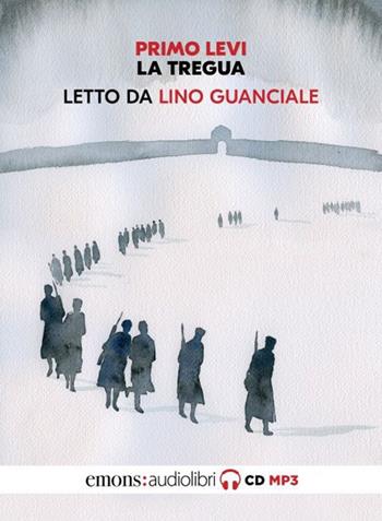 La tregua letto da Lino Guanciale. Audiolibro. CD Audio formato MP3 - Primo Levi - Libro Emons Edizioni 2021, Classici | Libraccio.it