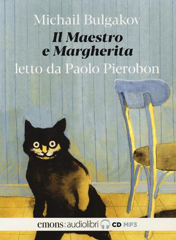 Il Maestro e Margherita letto da Paolo Pierobon. Audiolibro. 2 CD Audio formato MP3. Ediz. integrale - Michail Bulgakov - Libro Emons Edizioni 2019, Classici | Libraccio.it