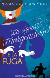 La signora Morgestern e le fuga