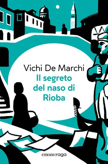 Il segreto del naso di Rioba. Con audiolibro - Vichi De Marchi - Libro Emons Edizioni 2025, Emons raga | Libraccio.it