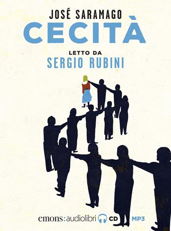 Cecità letto da Sergio Rubini. Audiolibro. CD Audio formato MP3 - José Saramago - Libro Emons Edizioni 2020, Bestsellers | Libraccio.it